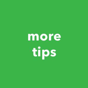 More Tips